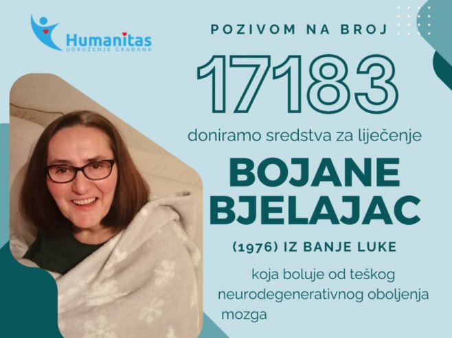 Позовите 17183 за лијечење Бојане Бјелајац (фото: humanitas.ba) Позовите 17183 за лијечење Бојане Бјелајац (фото: humanitas.ba) -